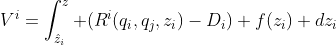V^i=\int_{\hat{z}_i}^{z} (R^i(q_i,q_j,z_i)-D_i) f(z_i) dz_i