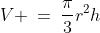 V \:=\:\frac{\pi}{3}r^2h
