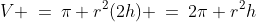 V \:=\:\pi r^2(2h) \:=\:2\pi r^2h