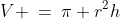 V \:=\:\pi r^2h