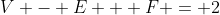 V - E + F = 2