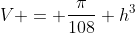 V = \frac{\pi}{108} h^3