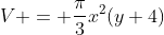 V = \frac{\pi}{3}x^2(y+4)