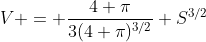 V = \frac{4 \pi}{3(4 \pi)^{3/2}} S^{3/2}
