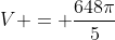 V = \frac{648\pi}{5}
