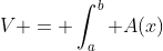 V = \int_a^b A(x)~dx