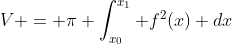 V = \pi \int_{x_0}^{x_1} f^2(x) dx