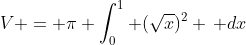 V = \pi \int_0^1 (\sqrt{x})^2 \, dx