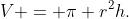 V = \pi r^2h.