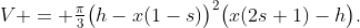 V = \tfrac{\pi}3\bigl(h-x(1-s)\bigr)^2\bigl(x(2s+1)-h\bigr).