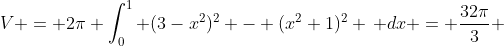 V = 2\pi \int_0^1 (3-x^2)^2 - (x^2+1)^2 \, dx = \frac{32\pi}{3} 