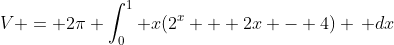 V = 2\pi \int_0^1 x(2^x + 2x - 4) \, dx