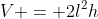 V = 2l^2h