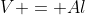 V = Al