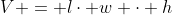 V = l\cdot w \cdot h