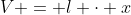 V = l \cdot x