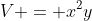 V = x^2y