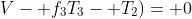 V- f_3T_3- T_2)= 0