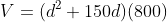 V=(d^2+150d)(800)