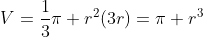 V=\frac{1}{3}\pi r^2(3r)=\pi r^3