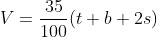 V=\frac{35}{100}(t+b+2s)