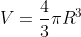 V=\frac{4}{3}\pi{R^3}