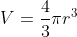 V=\frac{4}{3}{\pi}r^{3}