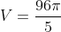 V=\frac{96\pi}{5}