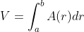 V=\int_a^bA(r)dr