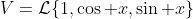 V=\mathcal{L}\{1,\cos x,\sin x\}