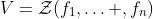 V=\mathcal{Z}(f_1,\ldots ,f_n)