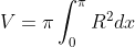 V=\pi\int_{0}^{\pi}R^2dx