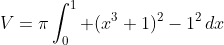 V=\pi\int_0^1 (x^3+1)^2-1^2\,dx