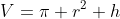 V=\pi r^2 h