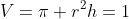 V=\pi r^2h=1
