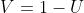 V=1-U