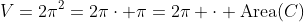 V=2\pi^2=2\pi\cdot \pi=2\pi \cdot \textrm{Area}(C)