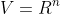 V=R^n