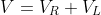 V=V_{R}+V_{L}