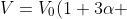 V=V_0(1+3{\alpha} \;{\Delta} t)