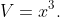 V=x^3.