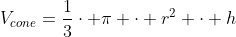 V_{cone}=\frac{1}{3}\cdot \pi \cdot r^2 \cdot h