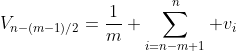 V_{n-(m-1)/2}=\frac{1}{m} \sum_{i=n-m+1}^n v_i
