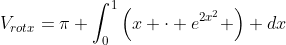 V_{rotx}=\pi \int_0^1\left(x \cdot e^{2x^2} \right) dx