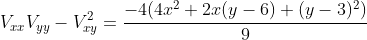 V_{xx}V_{yy}-V_{xy}^{2}=\frac{-4(4x^{2}+2x(y-6)+(y-3)^{2})}{9}
