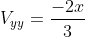 V_{yy}=\frac{-2x}{3}