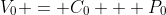 V_0 = C_0 + P_0