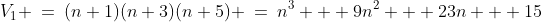 V_1 \:=\:(n+1)(n+3)(n+5) \:=\:n^3 + 9n^2 + 23n + 15