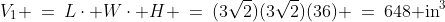 V_1 \:=\:L\cdot W\cdot H \:=\:(3\sqrt{2})(3\sqrt{2})(36) \:=\:648\text{ in}^3