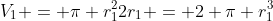 V_1 = \pi r_1^22r_1 = 2 \pi r_1^3